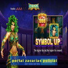 portal zacarias policial